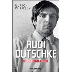 Rudi Dutschke. Die Biographie, Biografien von Ulrich Chaussy