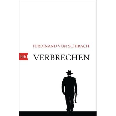 Verbrechen, Taschenbuch von Ferdinand von Schirach, btb