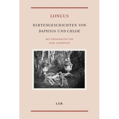 Hirtengeschichten von Daphnis und Chloe, Gebundene Ausgabe von Longos, Steidl Verlag, 978-3-86930-756-5