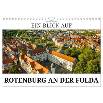 Ein Blick auf Rotenburg an der Fulda (Wandkalender 2027 DIN A4 quer), CALVENDO Monatskalender