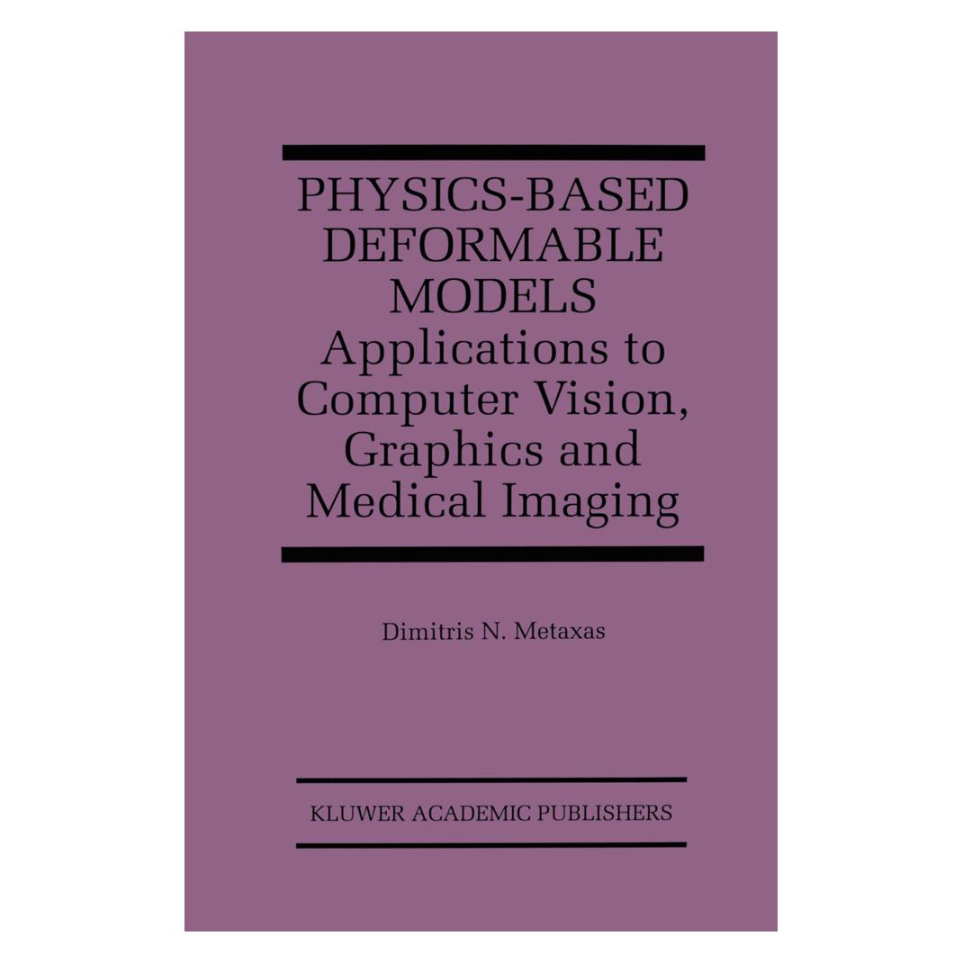 Springer Physics-Based Deformable Models (Englisch, Softcover, Dimitris N. Metaxas) (55520052)