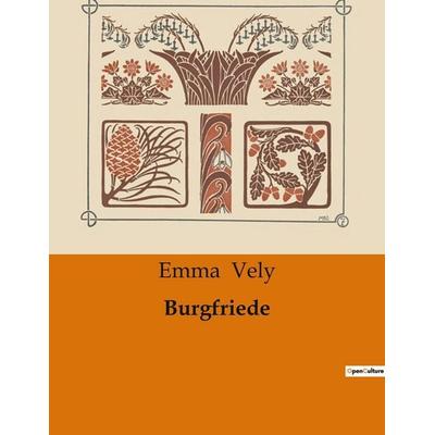 Burgfriede, Taschenbuch von Emma Vely, BoD - Books on Demand, 979-10-419-0816-5