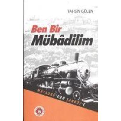 Ben Bir Mübadilim - Mayadagdan Sarköye, Taschenbuch von Tahsin Gülen, Türk Edebiyati Vakfi Yayinlari, 978-975-6186-52-7