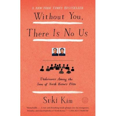 Without You, There Is No Us, Taschenbuch von Suki Kim, Random House LLC US