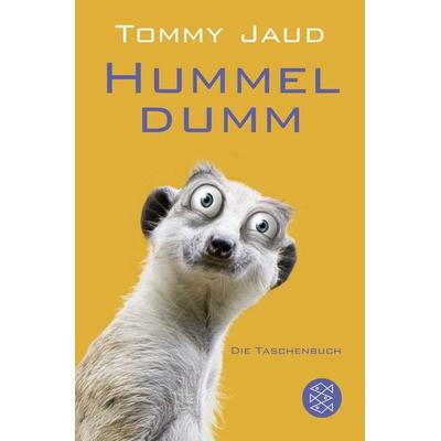 Hummeldumm, Taschenbuch von Tommy Jaud, Fischer Taschenbuch Verlag