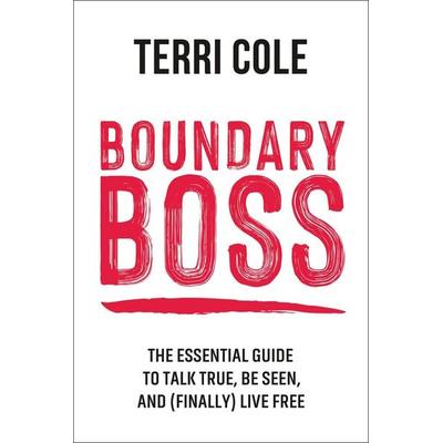 Boundary Boss, Taschenbuch von Terri Cole, Sounds True Inc, 978-1-64963-055-1