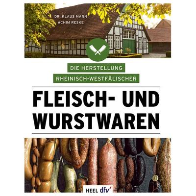 Die Herstellung rheinisch-westfälischer Fleisch- und Wurstwaren, Gebundene Ausgabe von Klaus Mann,Achim Reske, Heel, 978-3-7588-0006-1