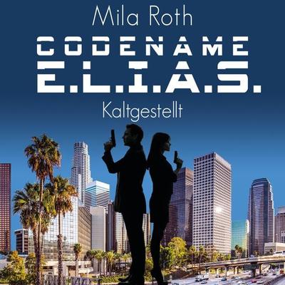 Codename E.L.I.A.S. – Kaltgestellt - Mila Roth, Download, 9783967110869