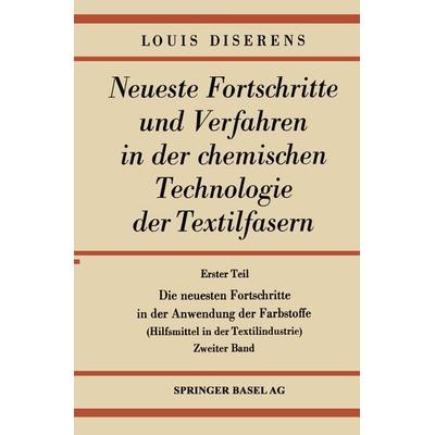 Die neuesten Fortschritte in der Anwendung der Farbstoffe, Taschenbuch von Ludwig Diserens, Springer Basel, 978-3-0348-4094-1