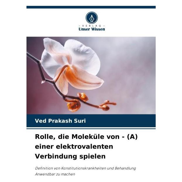 Umbreit Rolle, die Moleküle von - (A) einer elektrovalenten Verbindung spielen (Deutsch, Softcover, VED PRAKASH SURI) (69156767)