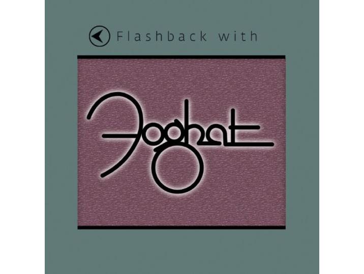Flashback with Foghat