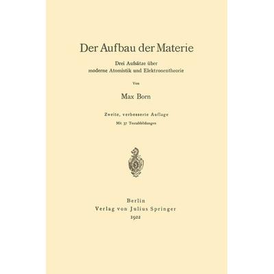 Der Aufbau der Materie, Taschenbuch von Max Born, Springer Berlin, 978-3-642-89561-6