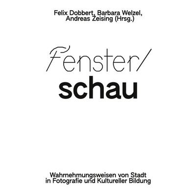 Fenster/schau, Taschenbuch von , BoD – Books on Demand, 978-3-695-13314-7