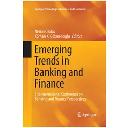 Emerging Trends in Banking and Finance, Fachbücher von Nesrin Ozatac, Korhan K. Gökmenoglu
