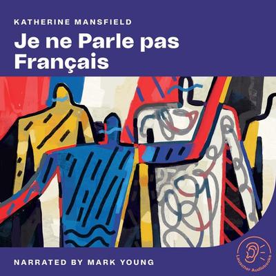 Je Ne Parle Pas Français - Katherine Mansfield, Audio, 9783711913753