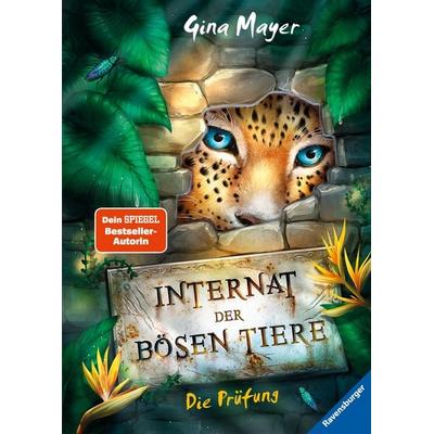 Internat der bösen Tiere, Band 1 - Die Prüfung, Gebundene Ausgabe von Gina Mayer, Ravensburger Verlag GmbH