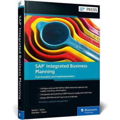 SAP Integrated Business Planning, Gebundene Ausgabe von Sandy Markin,Amit Sinha,Sanchit Chandna,Jay Foster, Rheinwerk Publishing, 978-1-4932-2142-4