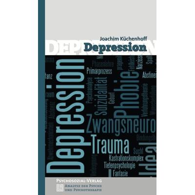 Depression, Taschenbuch von Joachim Küchenhoff, Psychosozial, 978-3-8379-2705-4