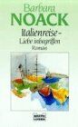 Barbara Noack - Italienreise, Liebe inbegriffen. - Preis vom 30.09.2026 22:30:23 h