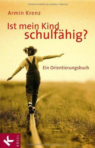Armin Krenz - Ist mein Kind schulfähig?: Ein Orientierungsbuch - Preis vom 19.10.2026 19:33:35 h