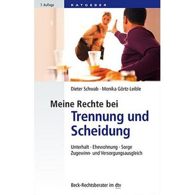 Meine Rechte bei Trennung und Scheidung, Taschenbuch von Monika Görtz-Leible,Dieter Schwab, dtv