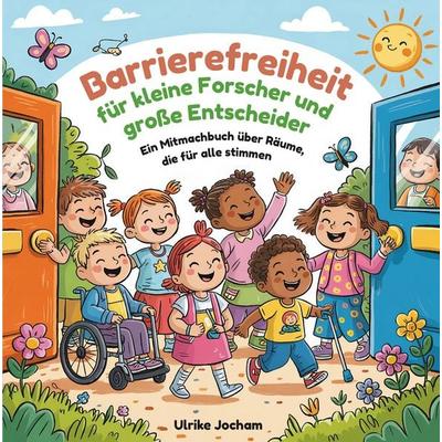 Barrierefreiheit für kleine Forscher und große Entscheider, Taschenbuch von Ulrike Jocham, CTV-Verlag, 978-3-933036-93-3