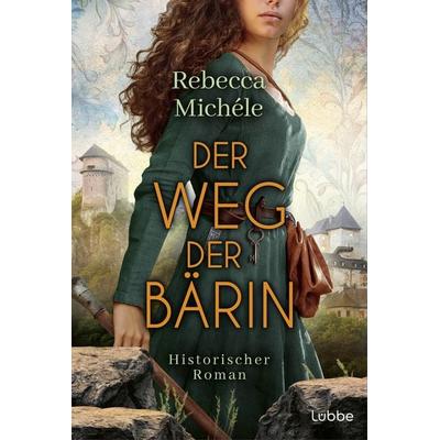 Der Weg der Bärin, Taschenbuch von Rebecca Michele, Lübbe, 978-3-404-19661-6