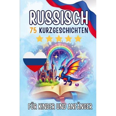 Zweisprachige Kurzgeschichten: Deutsch-Russisch, Taschenbuch von Auke de Haan, Epubli, 978-3-565-37997-2
