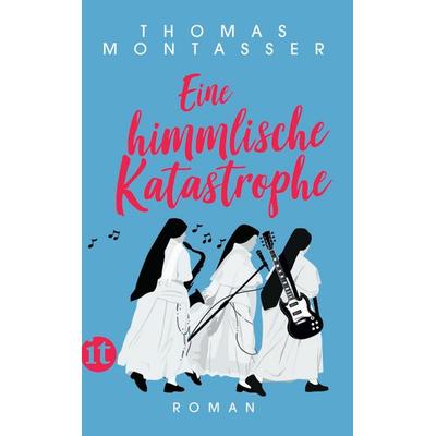Eine himmlische Katastrophe, Taschenbuch von Thomas Montasser, Insel Verlag, 978-3-458-36411-5