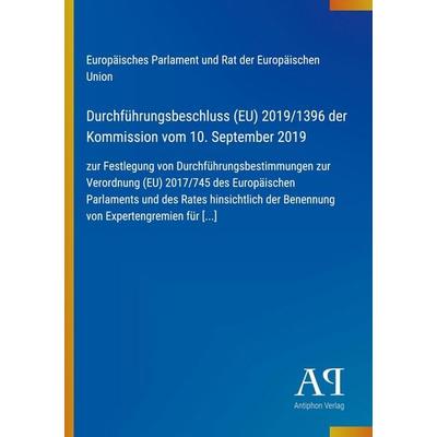 Durchführungsbeschluss (EU) 2019/1396 der Kommission vom 10. September 2019, Taschenbuch von Europäisches Parlament und Rat der Europäischen Union,