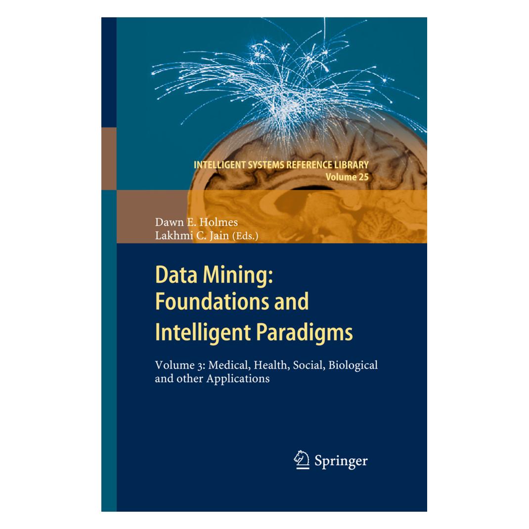 Springer Data Mining: Foundations and Intelligent Paradigms (Englisch, Softcover, Dawn E. Holmes, Lakhmi C. Jain) (55546376)