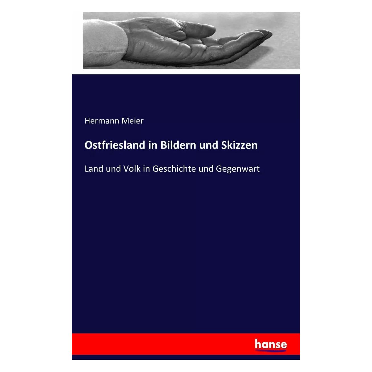 Hansebooks Ostfriesland in Bildern und Skizzen (Deutsch, Softcover, Hermann Meier) (8325498)