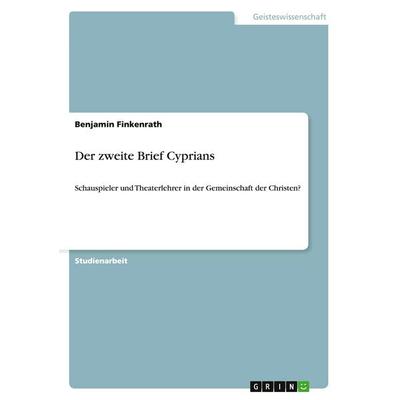 Der zweite Brief Cyprians, Taschenbuch von Benjamin Finkenrath, GRIN, 978-3-638-80289-5