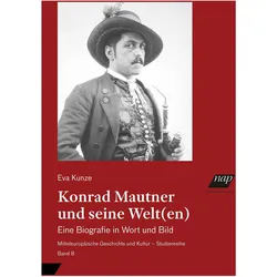 Kunze:Konrad Mautner und seine Welt(en), Fachbücher von Eva Kunze