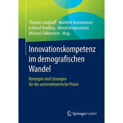 Innovationskompetenz im demografischen Wandel, Taschenbuch von , Springer Fachmedien Wiesbaden GmbH, 978-3-658-09158-3
