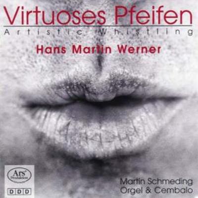 Virtuoses Pfeifen - Werner,Schmeding, CD