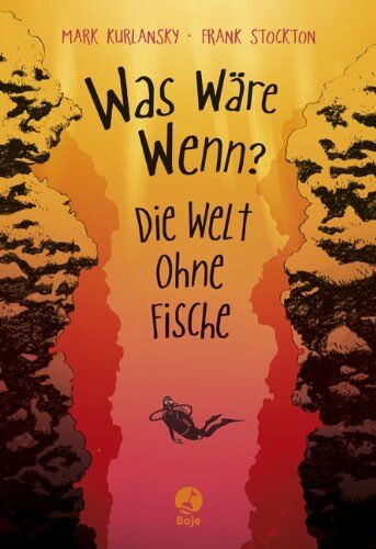 Mark Kurlansky - Was wäre wenn? - Die Welt ohne Fische - Preis vom 06.10.2026 07:26:00 h
