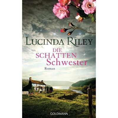 Die Schattenschwester / Die sieben Schwestern Band 3, Gebundene Ausgabe von Lucinda Riley, Goldmann