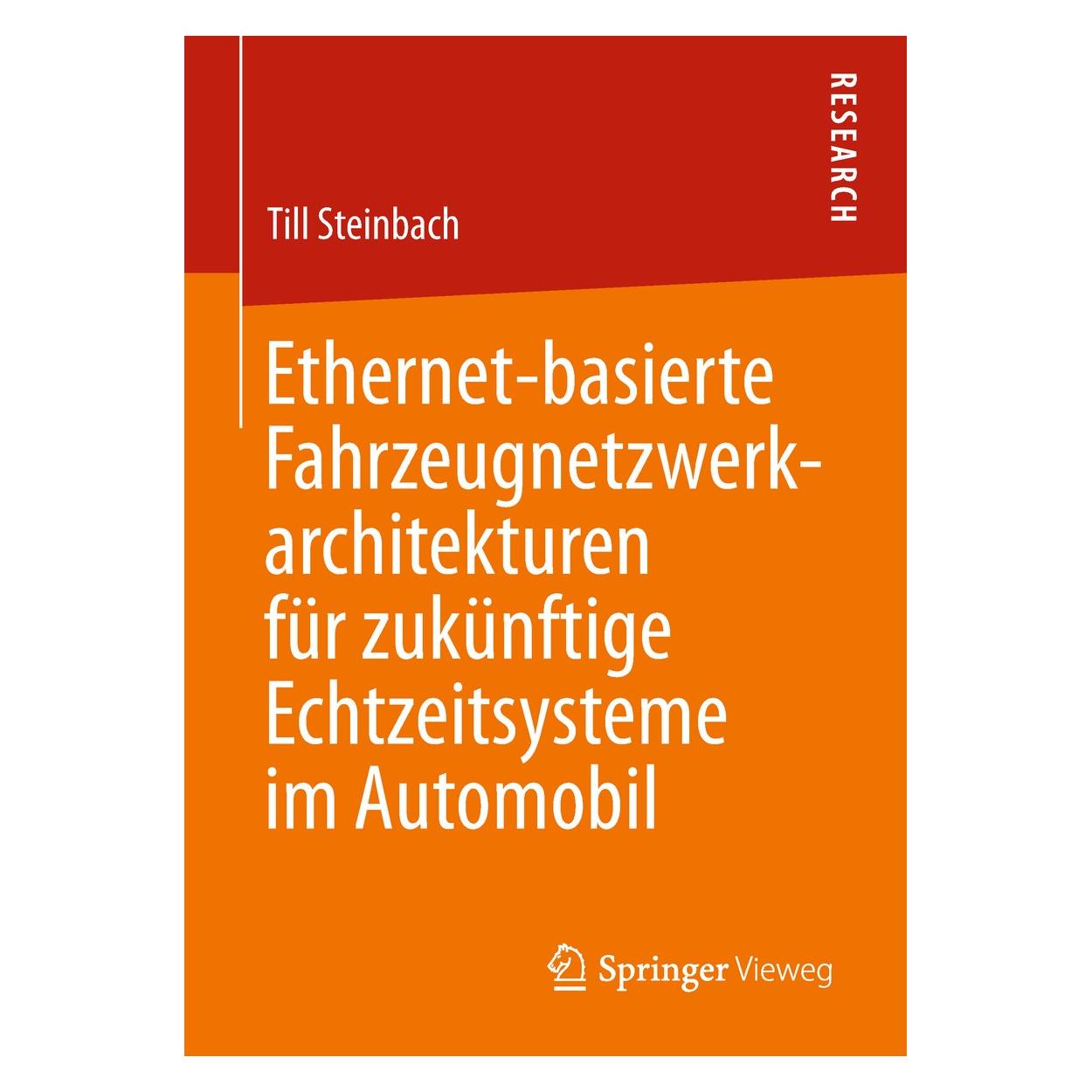 Springer Ethernet-basierte Fahrzeugnetzwerkarchitekturen für zukünftige Echtzeitsysteme im Automobil (Deutsch, Hardcover, Till Steinbach) (9783658234997)