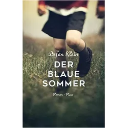 Der blaue Sommer, Belletristik von Stefan Klein