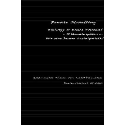 CashApp or Social Overkill?- 13 Monate später: -, Taschenbuch von Renate Straetling, Epubli, 978-3-8442-2621-8