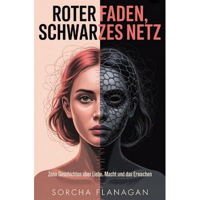 Roter Faden, schwarzes Netz, Taschenbuch von Sorcha Flanagan, Epubli, 978-3-565-40842-9
