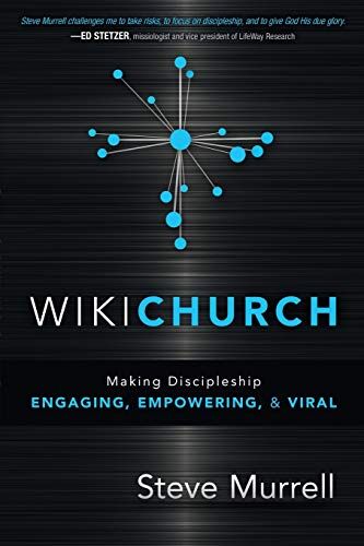 Steve Murrell - WikiChurch: Making Discipleship Engaging, Empowering, & Viral - Preis vom 13.10.2026 19:28:25 h