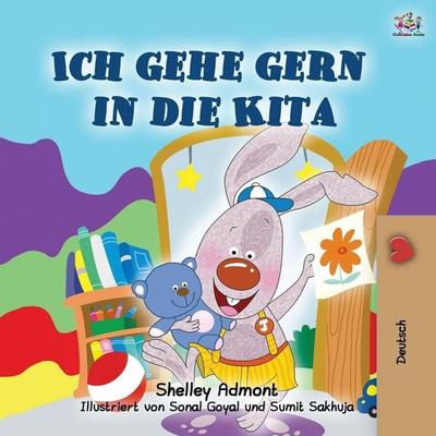I Love to Go to Daycare (German Children's Book), Taschenbuch von Shelley Admont,KidKiddos Books, KidKiddos Books Ltd., 978-1-5259-3829-0