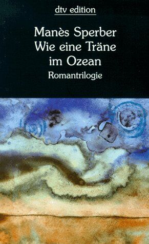 Manès Sperber - Wie eine Träne im Ozean. - Preis vom 09.10.2026 07:28:09 h