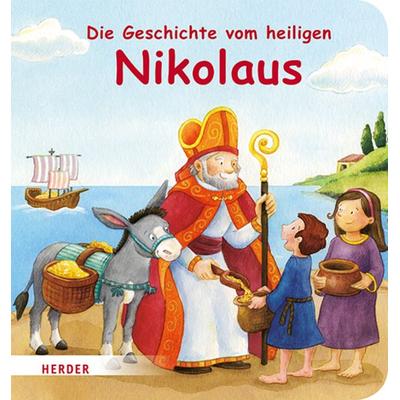 Die Geschichte vom heiligen Nikolaus (Pappbilderbuch), Gebundene Ausgabe von Rebecca Schickel, Herder