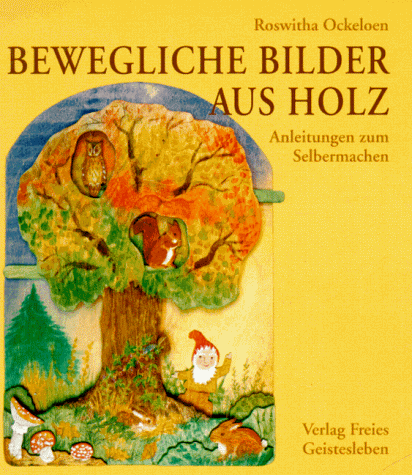 Roswitha Ockeloen - Bewegliche Bilder aus Holz. Anleitungen zum Selbermachen - Preis vom 30.09.2026 09:01:18 h