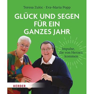 Glück und Segen für ein ganzes Jahr, Gebundene Ausgabe von Teresa Zukic,Eva-Maria Popp, Herder, 978-3-451-60141-5