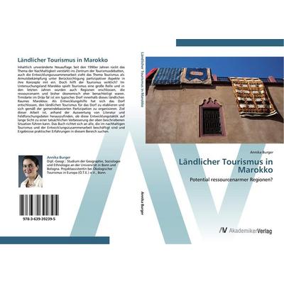Ländlicher Tourismus in Marokko, Taschenbuch von Annika Burger, AV Akademikerverlag, 978-3-639-39239-5