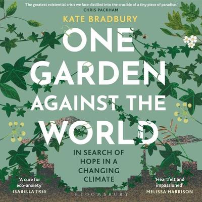 One Garden Against the World - Kate Bradbury, Audio, 9781399408875